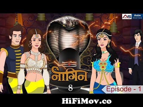 नागिन Season 8 एपिसोड 1 | Kahaniyan| Cartoon Nagin | Hindi Kahani | Serials  | Anim Stories from nagin a i x Watch Video 
