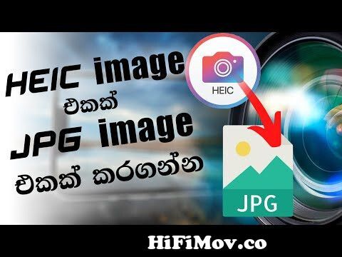 landsby korruption vandfald How to convert HEIC image to JPG image format on windows 10 | Open HEIC  file in windows 10 | Sinhala from files jpg Watch Video - HiFiMov.co