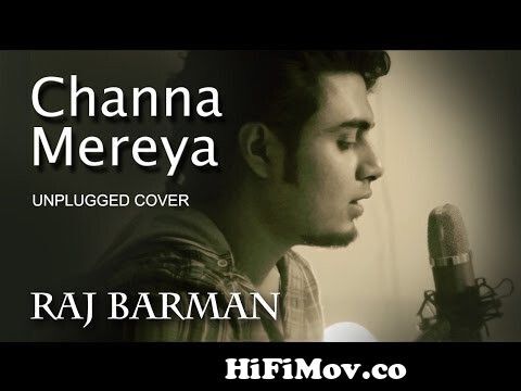 Channa Mereya (Unplugged) from chanda mayraiya arijit sing ae dill hai  mushkil Watch Video 
