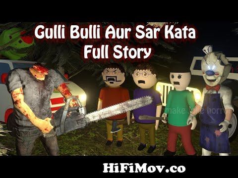 Gulli Bulli Aur Sar Kata Full Story | Animated Horror Stories | Scary  Stories | Make Joke Horror from kata lash Watch Video 