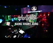 Dj Naing Khant Aung - (Official)