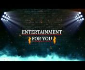 Entertainment For you