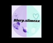 blurp. slimezz