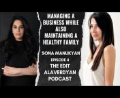 The Edit Alaverdyan Podcast
