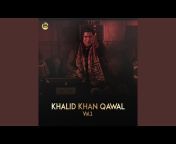 Khalid Khan Qawal u0026 COSMO SOCIAL - Topic