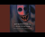 Microgutteral Fluctuation - Topic
