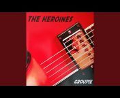 The Heroines - Topic