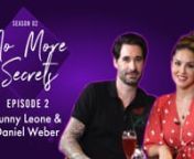 Sunny Leone and Daniel Weber have had a fairytale romance. In an age where Tinder and casual dates have become the order of the day, these two redefine old school, classic romance. In this candid conversation with Nayandeep Rakshit on Episode 2 of No More Secrets season 2, Sunny and Daniel reveal it all about their love story - how they met, how she met his mother, and how they decided to end up getting married. Today, they are proud parents of three - Nisha, Asher and Noah - and admittedly, the