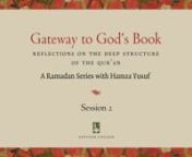 Gateway to God&#39;s Book: Reflections on the Deep Structure of the Qur&#39;ann nThis short series of lectures will explore the landmark work on Qur&#39;anic exegesis by the great scholar and martyr Ibn Juzayy al-Kalbi al-Andalusi. We will examine his overarching analysis of the Qur&#39;an, the purposes of the Qur&#39;an, and then study his deep structural analyses of the Quran&#39;s core messages and how they hold together. We will also examine the secret of repetition in the Qur&#39;an, which on careful study reveals the