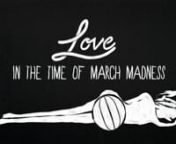 Love in the Time of March Madness from getting started with power director
