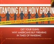 In the time of the COVID-19 pandemic, people are not only stockpiling everything from toilet paper to hand sanitizer.Reports indicate that Americans in record numbers are purchasing massive amounts of firearms and ammunitions.This episode of “Standing Our Holy Ground” explores why people turn to guns in times of fear, uncertainty, and anxiety.We examine the distinction between fear-based and faith-based responses to crisis/disaster, how times of pandemic and crisis amplify the issues t
