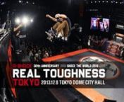 G-SHOCK Presents REAL TOUGHNESS TOKYO 2013nPRO SHOP BATTLE / STAIR &amp; RAIL JAMnnFilmed by HIDE / Music By DEMI-DOPEnnhttp://www.vhsmag.com/doinit/g-shock-presents-real-toughness-tokyo-2013/