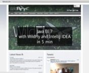In this screencast, I&#39;m demonstrating how to install and use Wildfly - Java EE 7 Certified application server - for developing and testing enterprise web applications using IntelliJ IDEA.