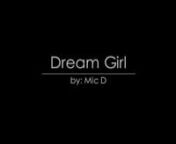 Mic D\ from dreamgirl