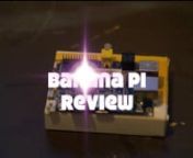 Review for the high end single-board computer and mini PC, Banana Pi.nnSpecs:nARM Cortex-A7 dual-core, 1GHz, Mali400MP2 GPUn1GB DDR3 DRAMnGigabit EthernetnSATA connectionnIR receivernnPrice: £44nnOfficial website: http://www.bananapi.orgnnCompany link: http://www.lemaker.orgnnThank you for sending this out to me.nnPlease Like, Comment and Subscribe!
