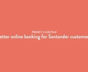 Our 3rd project is redesigning the experience of existing Online Banking. Our personal frustration is Santander as we both use their business and personal online services. See more at http://ourlittleprojects.com/home/santandernnwww.ourlittleprojects.comna project by Katy Jackson &amp; Jesper BröringnnMusic: n“Money instrumental demo” by Ness- (Steve Nessner) http://soundcloud.com/nessner/