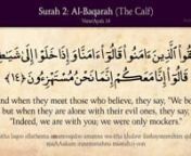 The Holy Qurann2. Surah Al-Baqara (The Calf)nArabic and English translation and transliterationnnnPeriod of RevelationnMedina (except the last 3 verses which were revealed in Mecca).nnIntroductionnThis surah is the longest surah in the Quran and contains the longest verse in the Qur&#39;an (2:282). The name references verses 67--73 which recall the story of the golden calf worshipped as an idol by the Israelites during Moses&#39; absence.nThe theme of Surah Baqarah is divided into two parts: 1) Bani Isr