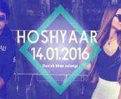 The hot new official video from DANISH KHAN SOLANGI - HOSHYAAR . DANISH KHAN SOLANGI on vocals mashed up with