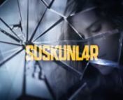 Suskunlar Main Title from suskunlar