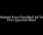 Would youlike to submit your classified ad to over 550,000 advertising sites per month on auto-pilotthen click this link - http://bit.ly/16LbI9xnnFive Reasons Why You Should Use A Classified Ad Submission Service.nnIf you are submitting your classified ads by hand, you&#39;re wasting valuable time andmoney. Instead, you should consider using a classified ad submission service to submit your ads for you.nDoing so offers many benefits, from streamlining the process to a greater chance of ad appr