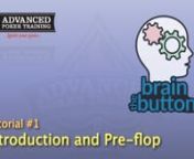 Brain Button Tutorial #1: Introduction and Pre-flop from flop