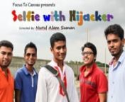 Selfie with Hijacker funny Natok HD quality from bangla short natok