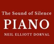 THE SOUNDS OF SILENCE &#124; NEIL ELLIOTT DORVAL &#124; SOLO PIANOnnBuy Studio Recording Now: https://itunes.apple.com/us/album/renditions/id1147853850nniTunes: http://goo.gl/9OGpGz &#124; nnNeil Elliott Dorval &#124; Pianist &#124; 805-796-9863 &#124; For Hire &#124; nnYouTube: http://goo.gl/PXCNDvnnReverbNation: http://goo.gl/nDCYzmnnhttp://www.NeilElliottDorval.comnnGRAND PIANO (B3): OPENING ACT &amp; hired gun Music Director - Band Leader Hybrid of the styles of the great pianomen, such as, Bruce Hornsby, Dr. John, Bill Evans