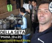 2016: Tour delle Vie della Seta - SETTIMANA 19 e 20 (spedizione moto Nepal - Italia) from le nuove avventure di