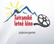 Promo video najbližších akcií Tatranského kultúrneho leta a najbližšieho filmu v rámci Tatranského letného kina.nnAutorom hudby je Tobu ➞ http://www.7obu.com/ nSkladba ➞ https://open.spotify.com/track/6AoBSeZg9YYt1GKtfcMGkY