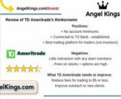 Complete TD Ameritrade Review - ThinkorSwim Online Stock Trading &amp; Investing, Online Broker - (http://angelkings.com/invest) with a look at how TD Ameritrade works, fees, pricing, and how to begin trading with the ThinkorSwim investing platform.Investing expert Ross Blankenship (http://www.theinvestingexpert.com) reviews TD Ameritrade, compared to E-Trade, Scottrade, Fidelity, Vanguard, Charles Schwab, and online brokerages.Learn about trading and investing from the expert Ross Blankensh