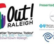 On May 2nd, 2015, Fayetteville Street in Downtown Raleigh transforms into the biggest Out! Raleigh festival ever! The 5th annual Out! Raleigh,