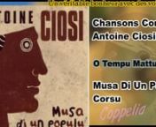 Les plus Grandes chansons Corses - Antoine Ciosi- Album - Musa Di Un Populu nNos chaines – Abonnez-vous:nhttps://www.youtube.com/channel/UCQExs3i84tuY1uH_kpXzCOA/videosnhttps://www.youtube.com/channel/UCkTFez391bhxp3lHGVqzeHAnNos studios d’enregistrement : https://www.olivi.com/nnnTitres :nnA Sera A Veghja - Mamma O Mà - O Tempu Mattu - Spera - Baratti D&#39;Aprile - Settembre - I Bacchi Rossi - Veranu - Notte,Casa - Ma Francescu - Castagniccia - Arietta - Partenza - Giracapu - U To Nome - Na