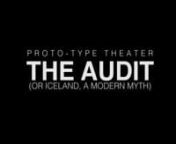 Proto-type Theater’s The Audit (or Iceland, a modern myth) nnTouring now and throughout 2019nn----------------------------------------------------------------------------------nnThere’s a shadow coming, across the sea. Long and terrifying. The vultures are circling, the wolves are howling… how can we weather this storm?nnThe global economy is a mess. The crash has landed, the tide’s swept out, and it’s taken our hope with it. There’s less in our pockets and more to be spent. The rich