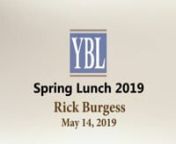 YBL Spring Lunch with Rick Burgess May 14, 2019 from ybl