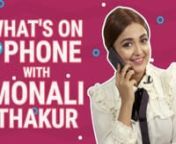 Monali Thakur recently met with Pinkvilla and revealed to us what’s on her phone. Monali is a singing sensation and has crooned to heartwarming numbers like Moh Moh Ke Dhaage from Dum Laga Ke Haisha. Thakur, shared with us her most used app, that one song that she is hooked on to, her favourite throwback picture and more. Watch on the video so that you do not miss out on anything.nnStay tuned in for more such fun videos!