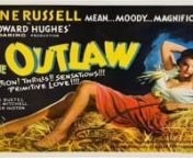 The Outlaw directed by Howard Hughes starring Jane Russell and Walter Huston