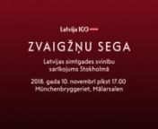 Stokholmā (Münchenbryggeriet, Mälarsalen, Torkel Knutssonsgatan 2, 118 25) notiks Latvijas valsts simtgades svinību sarīkojums