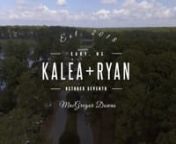 Kalea & Ryan - Wedding Film from kalea