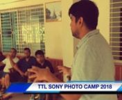 TTL Sony Alpha Kuakata Photo Camp 2018 Teaser. from kuakata photo
