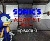 WARNING: Contains Strong LanguagenThis is a big turning point of my miniseries.nSonic the Hedgehog and others is property of (c) SEGA