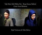 Tujh Mein Rab Dikhta Hai (Cover Versi Sholawat) - Rijal Vertizone feat. Nida Zahwa from tujh mein rab dikhta hai full move