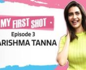 Karishma Tanna today is a well known name in the industry. The actress started with Kyunkii.. and managed to pave her way to films and digital world. In our segment My First Shot, the beautiful actress revisits her first shot ever, first audition, first pay cheque and shares some hilarious moments. WATCH.