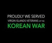 The documentary, Proudly We Served: Virgin Islands Veterans of the Korean War, is the third in a project initiated by the American Legion District 10 that produced two previous full-length videos exploring the experiences of Virgin Islands Veterans of World War II (2009) and the Vietnam War (2015). nThis video vividly explores what motivated Virgin Islanders to serve in the Korean War (1950-1953), their contributions to the war effort, and the effect military service had on their lives.nSponsors