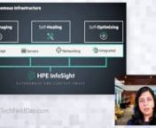 Rochna Dhand, Sr. Director, Product Management, introduces HPE InfoSight AIOps, discussing how it can give contextual insights for HPE compute and storage products. InfoSight enables autonomous infrastructure that is self-managing, self-healing, and self-optimizing. Dhand then demonstrates how InfoSight works with HPE storage and virtualized environments. Throughout the presentation, the Field Day delegates join with questions and comments.nnRecorded as part of Cloud Field Day 8 on July 15, 2020