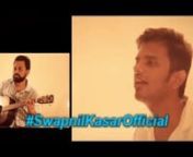 Ek Ajnabee Music Cover Video Powered by Smule!!nDo subscribe #SwapnilKasarOfficial on YouTube!!