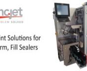 High resolution printers from inc.jet provide a versatile, cost-effective and solid solution to meet the need for variable data printing in a range of Form and Fill Sealers (FFS).nBetter, Cleaner, lower cost and more reliable than TTO or CIJ Printers
