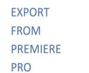 Short video tutorial on exporting a video from Premiere Pro. nnHow to Export from Premiere PronnIntroduction:n This video will show you how to export from Premiere Pro, which formathigher meaning larger file, higher quality. nStep 3. n Click ‘Export’. You’re done.