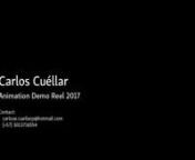 Carlos Cuéllar nAnimation Demo Reel 2017nnContact: ncarlose.cuellarp@hotmail.comn(+57) 301 371 6554