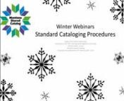 Section 6.1-6.6 of the Standard Cataloging Procedures (SCP) (previously