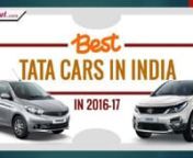 Get more details about latest TATA cars models in India with all variants including its price range, specifications and pictures as well - http://www.sagmart.com/models/Tata-motors